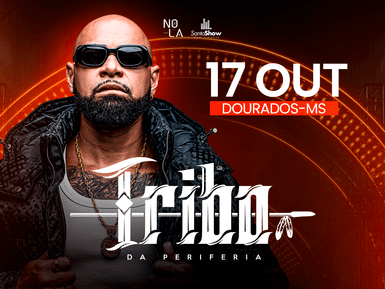 Tribo da Periferia - DOURADOS-MS - Ingressos | Santo Show