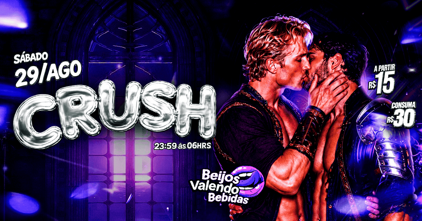 CRUSH : SÁBADO:! 29/AGOSTO